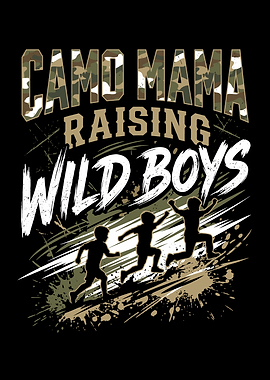 Camo Mama Raising Wild Boys Design