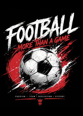 Football More Than A Game Poster