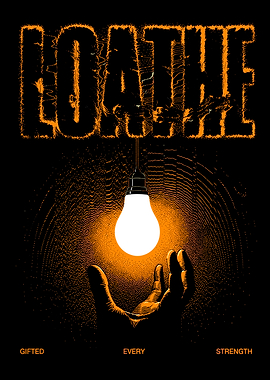 Loathe Lightbulb Graphic Poster