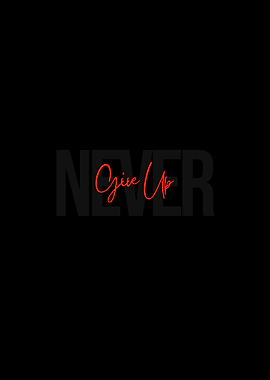 Never Give Up Motivational Text Art