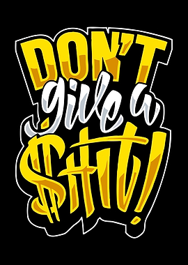 Don't Give a Shit Typography Art