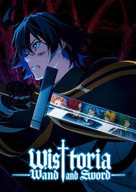 Wistoria: Wand and Sword Anime Poster