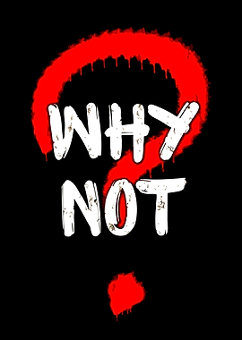 Why Not Graffiti Question Mark Design