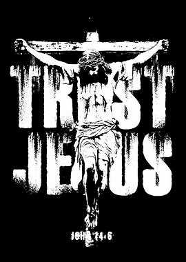 Trust Jesus Crucifixion Graphic