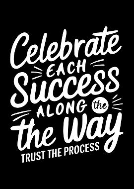Celebrate Each Success Motivational Quote