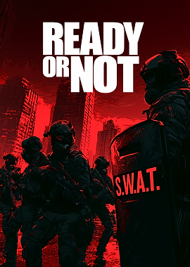 Ready or Not SWAT Team Poster