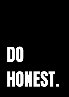 Do Honest motivational Typography Poster