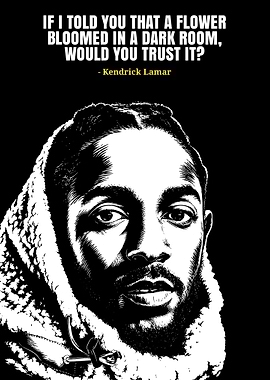 Kendrick Lamar Inspirational Quote Poster