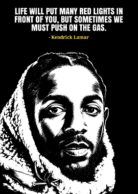 Kendrick Lamar Inspirational Quote Poster