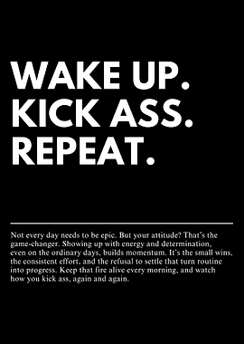 Wake Up Kick Ass Repeat Minimalist Motivational Typography Wall Art Poster