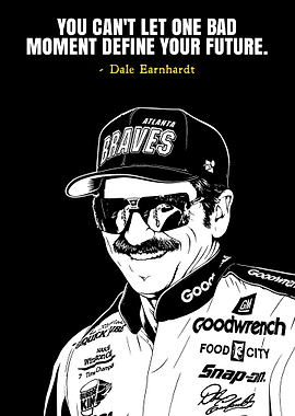 Dale Earnhardt Inspirational Quote Poster