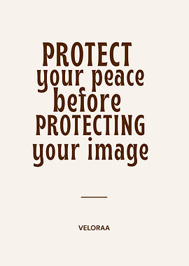 Protect Your Peace Before Protecting Your Image | Modern Motivational Poster