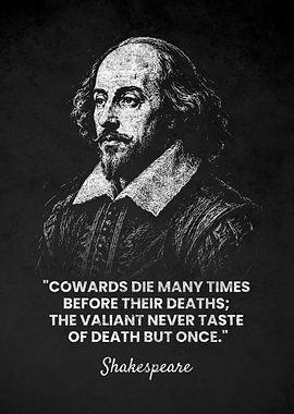 William Shakespeare Inspirational Coward Quote Poster