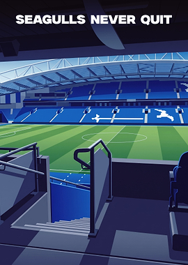 Seagulls Never Quit Stadium Poster