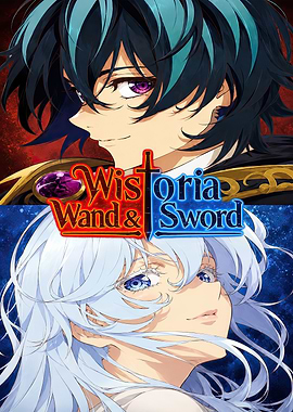 Wistoria: Wand and Sword Anime Poster
