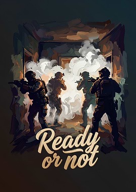 Ready or Not Tactical Squad Poster