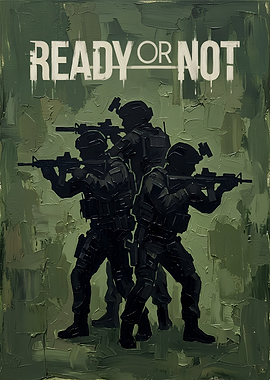 Ready or Not Tactical Squad Poster