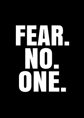 Fear No One Motivational Text Art