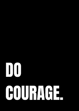 Do Courage Inspirational Typography Poster