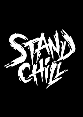 Stand Chill Graffiti Text Art
