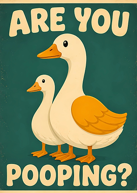 Are You Pooping? Funny Duck Poster