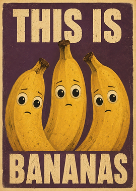 This Is Bananas Funny Poster