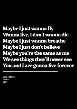 Oasis Live Forever Lyrics Poster