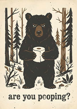 Funny Bear With Toilet Paper Poster