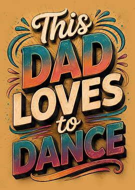 This Dad Loves To Dance Poster