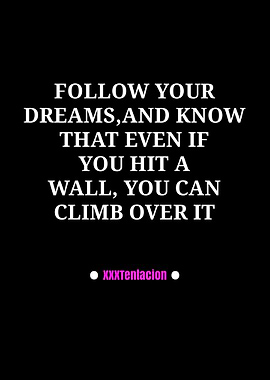 Inspirational Quote by XXXTentacion