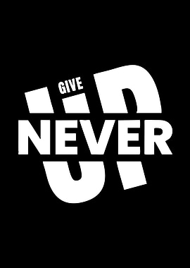 Never Give Up Typography Design