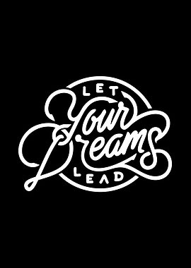 Let Your Dreams Lead Typography
