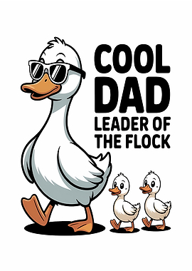Cool Dad Duck Leader of Flock