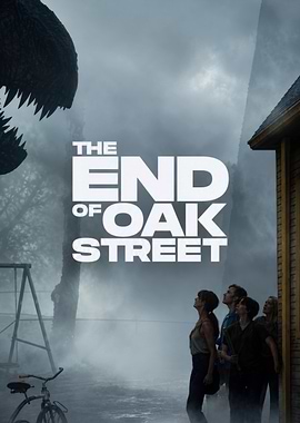 The End of Oak Street Poster