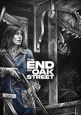 The End of Oak Street Poster