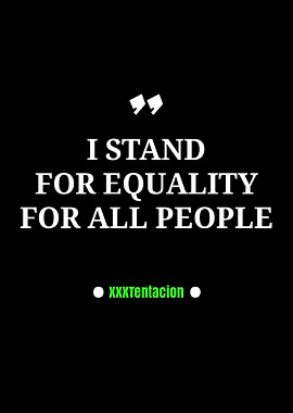XXXTentacion Equality Quote Poster