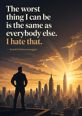 Arnold Schwarzenegger Inspirational Quote Poster