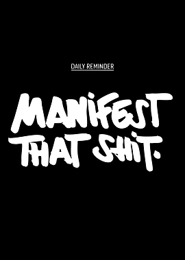 Manifest That Shit Motivational Poster