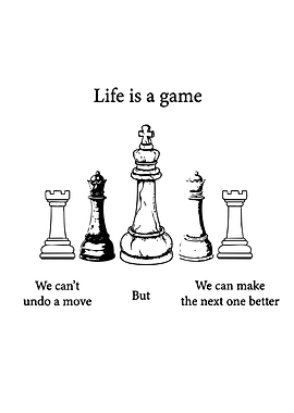 Life is a Game Chess Quote
