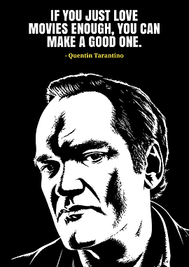 Quentin Tarantino Quote Poster