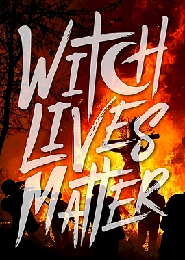 Witch Lives Matter