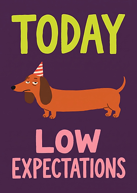 Funny Dachshund Low Expectations Birthday Card