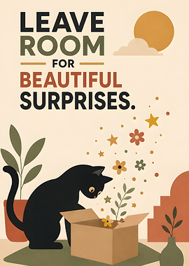Leave Room for Beautiful Surprises Poster