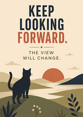 Keep Looking Forward Inspirational Cat Poster