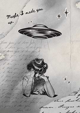 Maybe I Made You Up UFO Collage