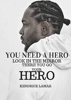 Kendrick Lamar Inspirational Quote Poster