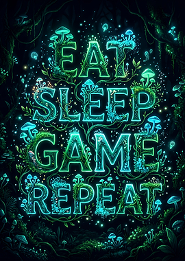Eat Sleep Game Repeat Mushroom Art