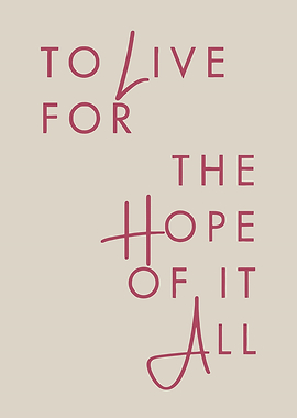 To Live For The Hope Quote