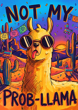 Not My Prob-Llama Desert Illustration