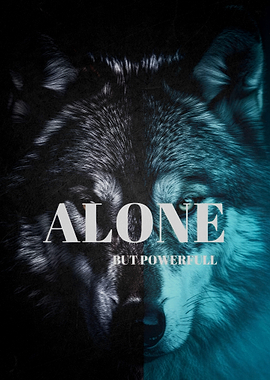Alone But Powerful Wolf Poster